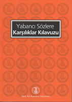 Yabancı Sözlere Karşılıklar Kılavuzu
